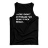 I Hope I Don't Get Killed For Being Black Today Tank Top