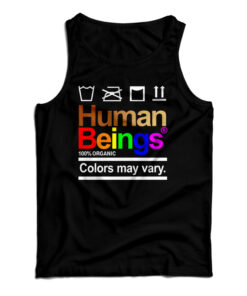 Human Beings 100 Percent Organic Colors May Vary Tank Top