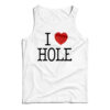 I Heart HOLE Tank Top
