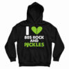I Love 80s Rock & Pickles Hoodie