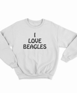 I Love Beagles Sweatshirt