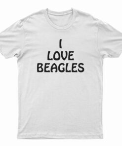 I Love Beagles T-Shirt