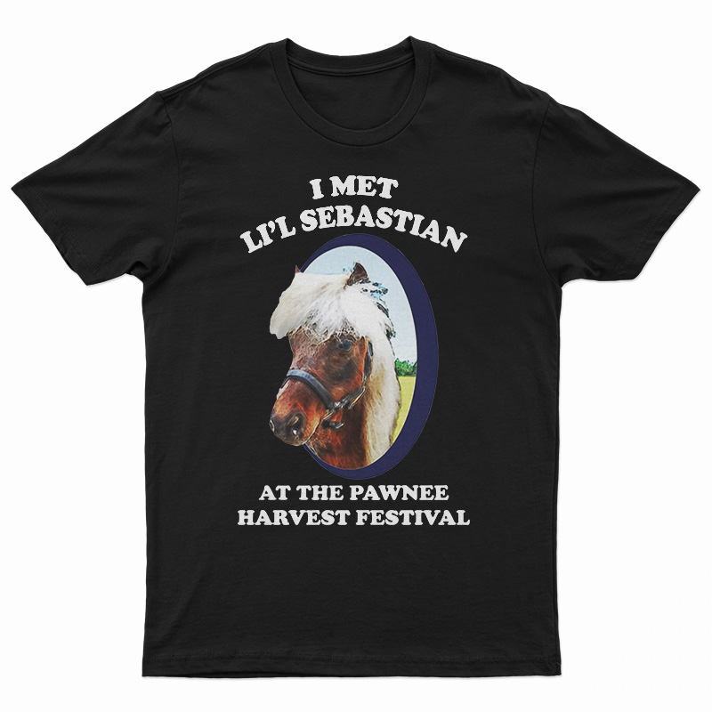 I Met Li'l Sebastian At The Pawnee Harvest Festival T-Shirt