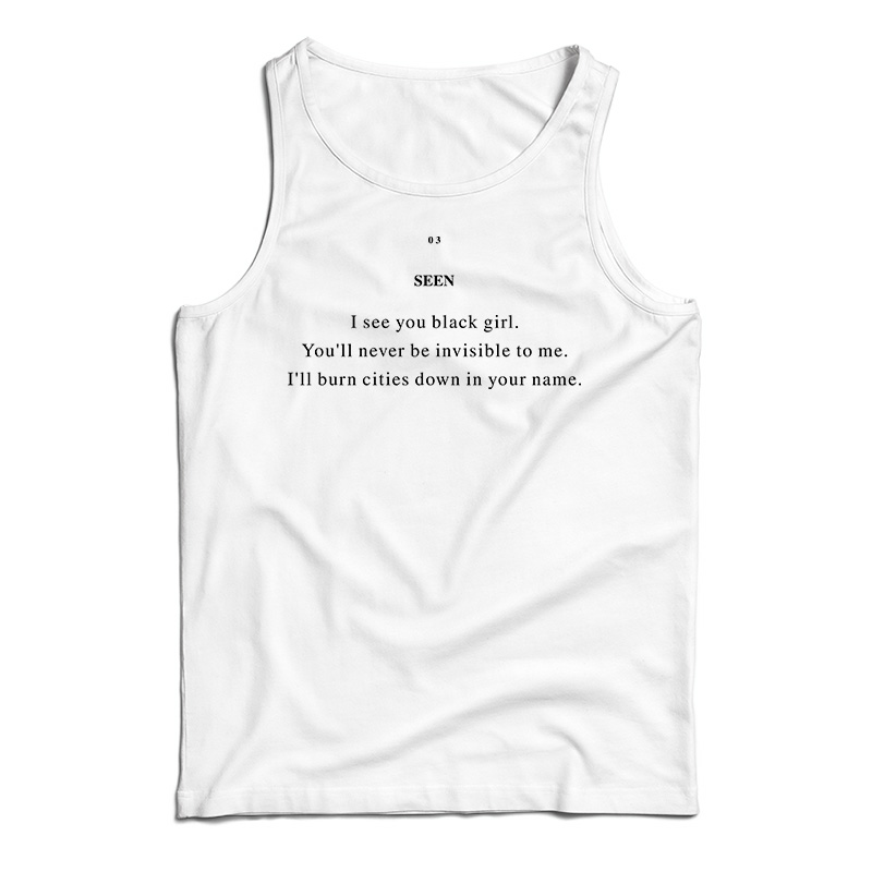 Seen I See You Black Girl Tank Top