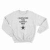 I Survived The Garrett Era Sweatshirt
