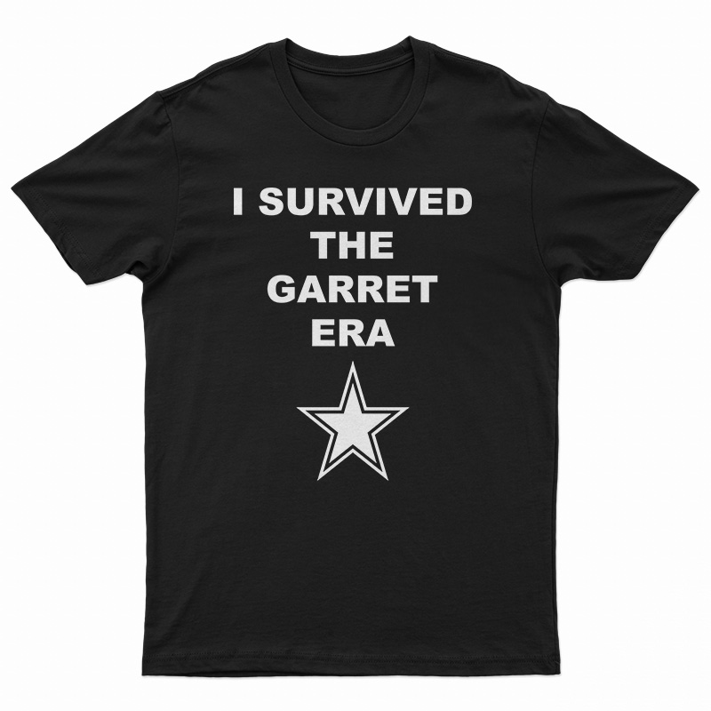I Survived The Garrett Era T-Shirt