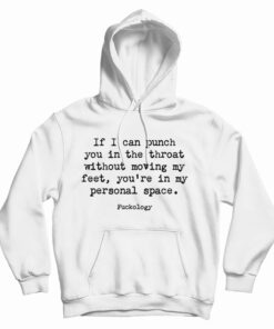 If I Can Punch You In The Throat Hoodie