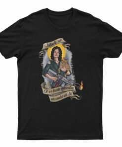 If We Break Quarantine We Could All Die T-Shirt