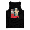 I'm Not Fat I'm Just Fluffy Funny Tank Top