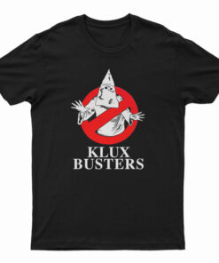 Klux Busters T-Shirt
