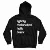 Lightly Melanated Hella Black Hoodie