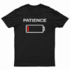 Low Patience Low Battery T-Shirt