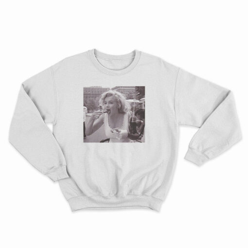 Marilyn Monroe Eating The Glick With No Protection Sweatshirt