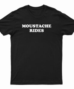 Moustache Rides T-Shirt