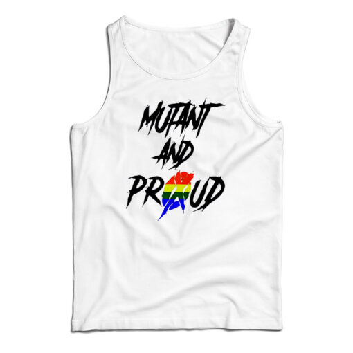 Mutant And Proud Tank Top