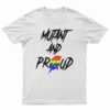 Mutant And Proud T-Shirt
