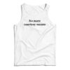 No More Courtesy Moans Tank Top