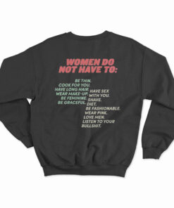 Pro Woman-Women Do Not Have To Sweatshirt