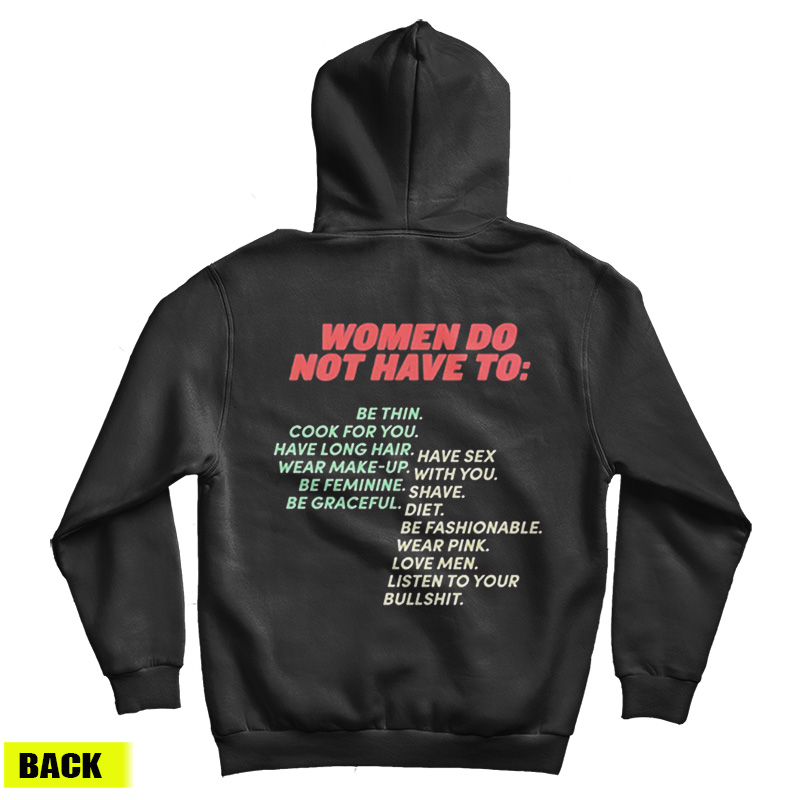 Pro Woman-Women Do Not Have To Hoodie