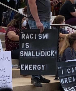 Racism Is Small Dick Energy T-Shirt