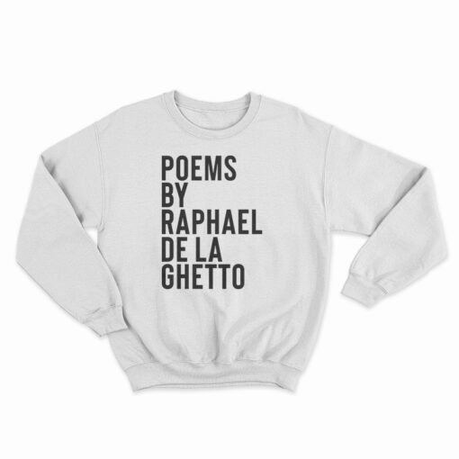 Raphael De La Ghetto Sweatshirt