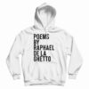 Raphael De La Ghetto Hoodie