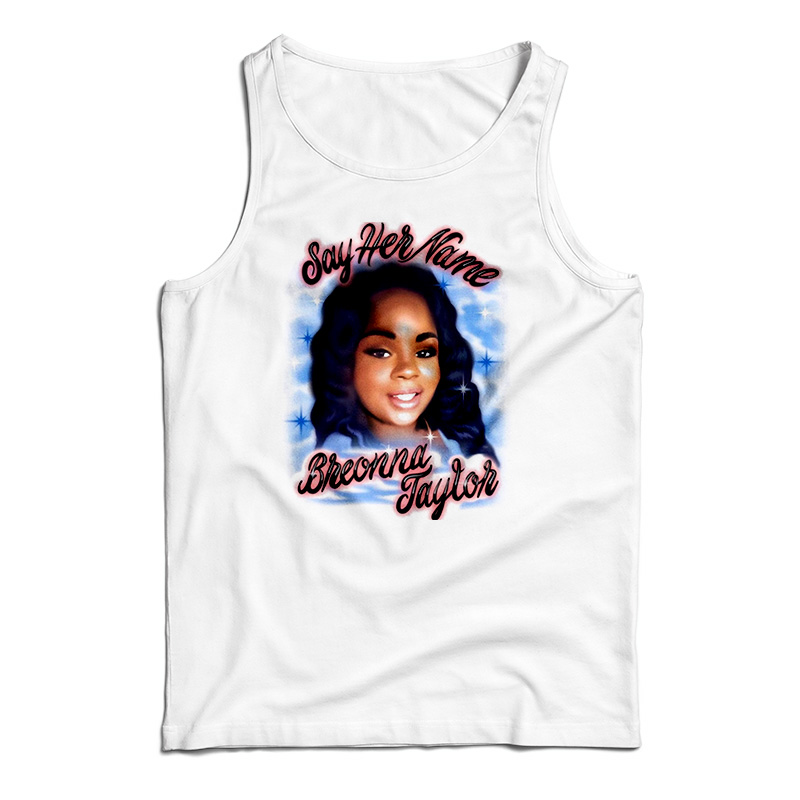 Say Her Name Breonna Taylor Tank Top