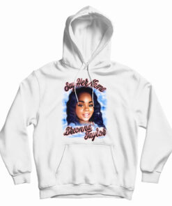 Say Her Name Breonna Taylor Hoodie