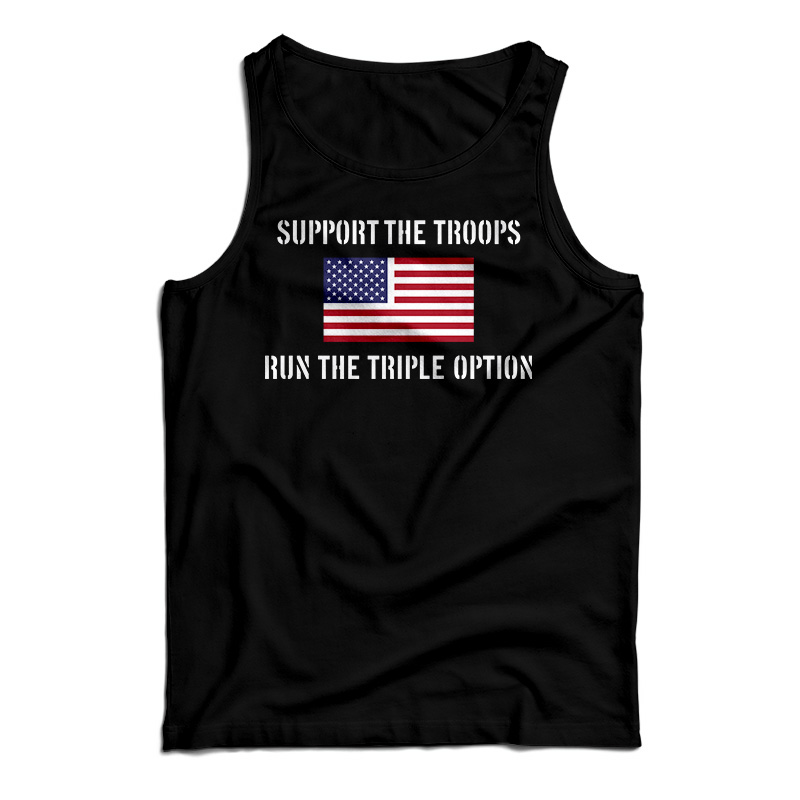 Support The Troops Run The Triple Option Tank Top