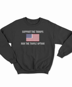Support The Troops Run The Triple Option Sweatshirt