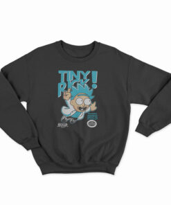 Tiny Rick! Sweatshirt