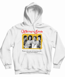 Waiting To Exhale Hoodie