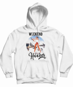 Weekend Hooker Fishing Hoodie
