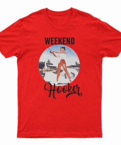 Weekend Hooker Fishing T-Shirt