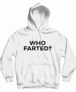 Who Farted? Hoodie