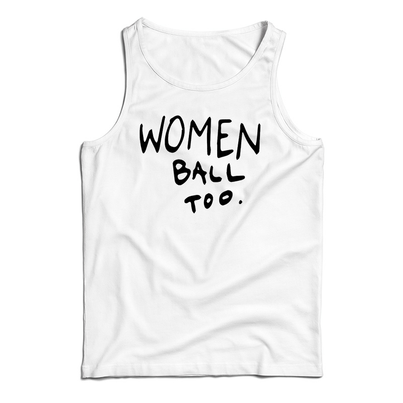 Women Ball Too Tank Top