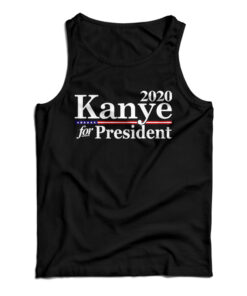 2020 Kanye For President Tank Top