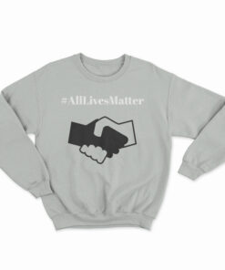All Lives Matter Sweatshirt