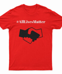 All Lives Matter T-Shirt