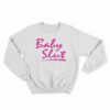 Baby Slut Sweatshirt