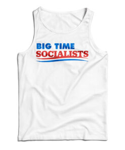 Big Time Socialists Tank Top