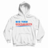 Big Time Socialists Hoodie