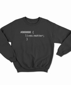 Black Lives Matter 000000 Sweatshirt