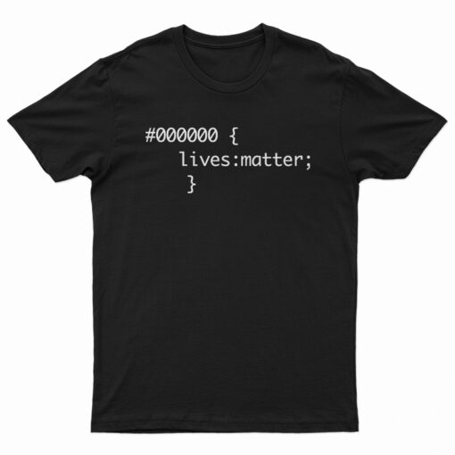 Black Lives Matter 000000 T-Shirt