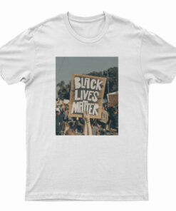Black Lives Matter Protests T-Shirt