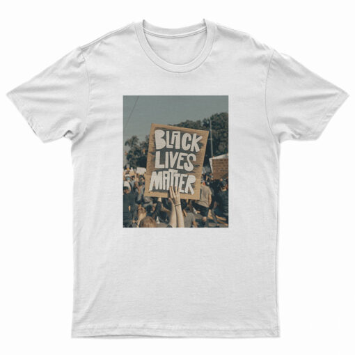 Black Lives Matter Protests T-Shirt