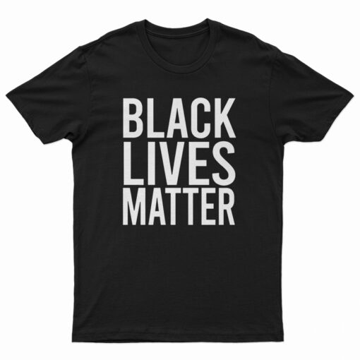 Black Lives Matter Slogan T-Shirt