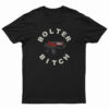 Bolter Bitch Relaxed T-Shirt