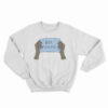 Boy Fuck You Sweatshirt