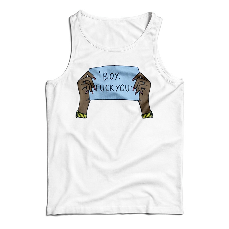 Boy Fuck You Tank Top